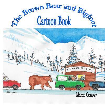 Soraya - The Brown Bear and Bigfoot: Cartoon Book, Häftad. Tillgänglighet: Lägg i varukorg
