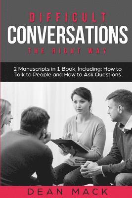 Dean Mack - Difficult Conversations: The Right Way - Bundle - The Only 2 Books You Need to Master Though Conversations, Difficult People and Fierce Convers, Häftad. Tillgänglighet: Lägg i varukorg