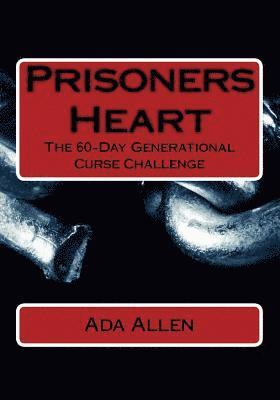 Ada Allen - Prisoners Heart: Recognize Release Revive, Häftad. Tillgänglighet: Lägg i varukorg