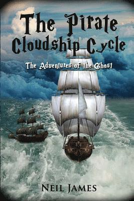 Neil James - The Pirate Cloudship Cycle - Adventures of the Ghost, Häftad. Tillgänglighet: Lägg i varukorg