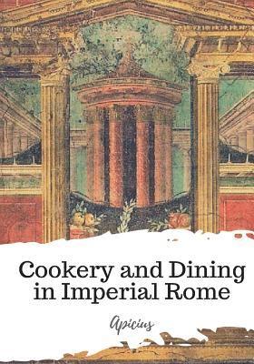 Apicius - Cookery and Dining in Imperial Rome, Häftad. Tillgänglighet: Lägg i varukorg