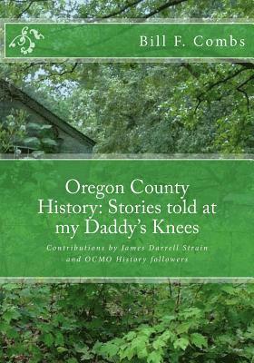 Jenny Underwood - Oregon County History: Stories told at my Daddy's Knees, Häftad. Tillgänglighet: Lägg i varukorg