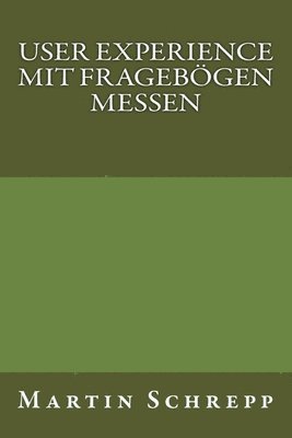 Martin Schrepp - User Experience mit Fragebögen messen, Häftad
