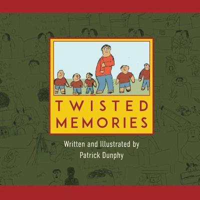 Patrick Dunphy - Twisted Memories, Häftad