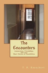 The Encounters: A short story collection celebrating relationships