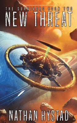 Nathan Hystad - New Threat: The Survivors Book Two, Häftad
