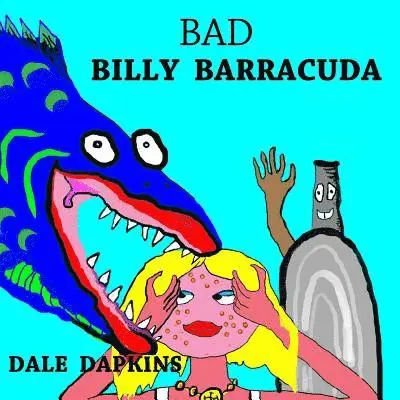 Dale Dapkins - Bad Billy Barracuda, Häftad. Tillgänglighet: Lägg i varukorg