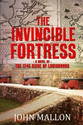 John Mallon - The Invincible Fortress: The 1745 Siege of Louisbourg, Häftad. Tillgänglighet: Lägg i varukorg