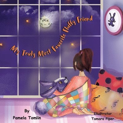 Pamela Tomlin - My Truly Most Favorite Fluffy Friend, Häftad. Tillgänglighet: Lägg i varukorg