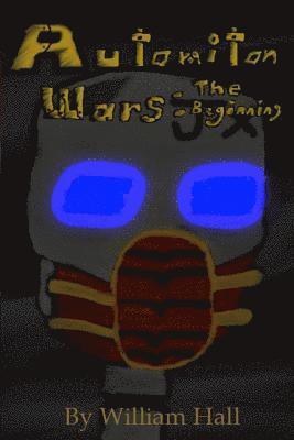 William Hall - Automiton Wars: The Beginning, Häftad
