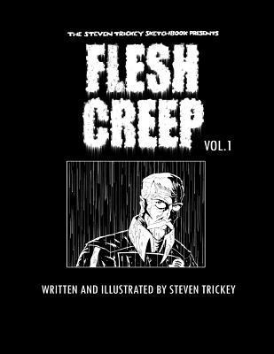 Steven Trickey - Fleshcreep Volume 1., Häftad. Tillgänglighet: Lägg i varukorg