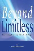 Beyond Limitless: Living in the Beautiful Space of Infinite Possibilities