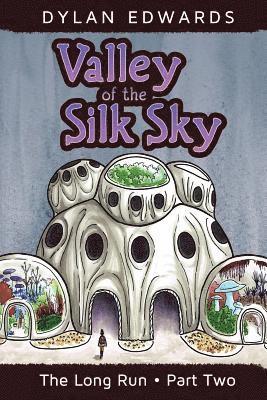 Dylan Edwards - Valley of the Silk Sky: The Long Run Part Two, Häftad. Tillgänglighet: Lägg i varukorg
