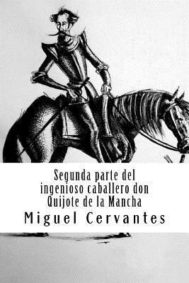 Miguel Cervantes - Segunda parte del ingenioso caballero don Quijote de la Mancha, Häftad. Tillgänglighet: Lägg i varukorg
