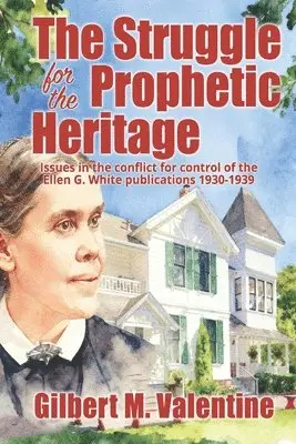 Gilbert M Valentine - Struggle for the Prophetic Heritage, Häftad. Tillgänglighet: Lägg i varukorg