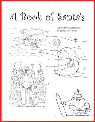 Michael D. Turner - A Book of Santa's: A Hand Drawn Adult Coloring Book, Häftad. Tillgänglighet: Lägg i varukorg