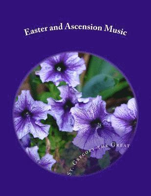 Gregory The Great - Easter and Ascension Music: from St. Gregory's Hymnal, Häftad. Tillgänglighet: Lägg i varukorg