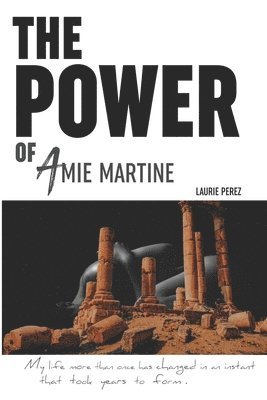 Laurie Perez - POWER of Amie Martine, Häftad. Tillgänglighet: Lägg i varukorg