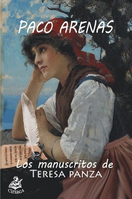 Paco Martínez López, Paco Arenas - manuscritos de Teresa Panza, Häftad. Tillgänglighet: Lägg i varukorg