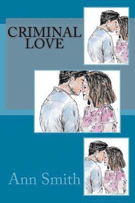 Ann Smith - Criminal Love, Häftad. Tillgänglighet: Lägg i varukorg