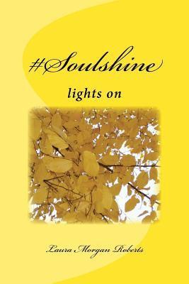 Laura Morgan Roberts - #Soulshine: lights on, Häftad