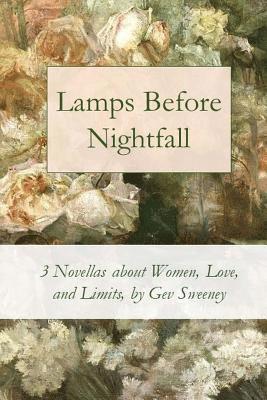 Gev Sweeney - Lamps Before Nightfall: 3 Novellas about Women, Love, and Limits, Häftad