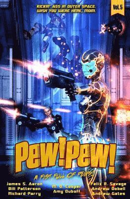 James S. Aaron, Amy DuBoff - Pew! Pew! Volume 5: A Fist Full of Pews, Häftad