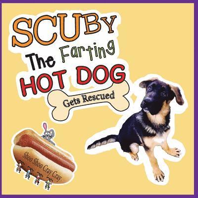 Jan Hanson - Scuby The Farting Hot Dog: Gets Rescued, Häftad