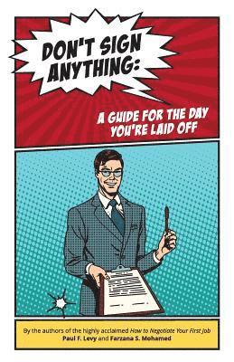 Farzana S. Mohamed, Paul F. Levy - Don't sign anything: A guide for the day you are laid off, Häftad. Tillgänglighet: Lägg i varukorg