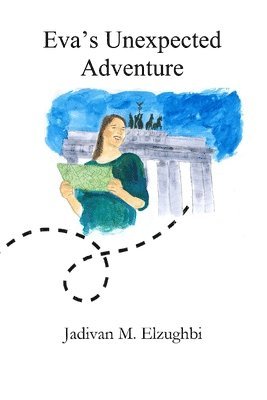 Arland Jacobson, Nathan Michael Black, Leah L Culler - Eva's Unexpected Adventure, Häftad