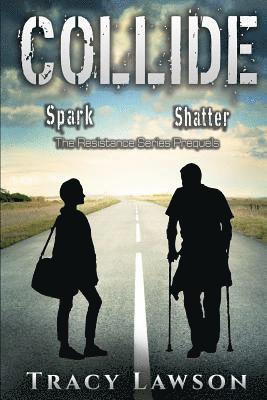 Tracy Lawson - Collide: The Resistance Series Prequels, Häftad. Tillgänglighet: Lägg i varukorg