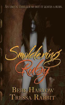 Tressa Rabbit, Samantha Talarico - Smoldering Ruby, Häftad. Tillgänglighet: Lägg i varukorg