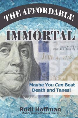 Rudi Hoffman, Sean Donovan - The Affordable Immortal: Maybe You Can Beat Death and Taxes, Häftad. Tillgänglighet: Lägg i varukorg