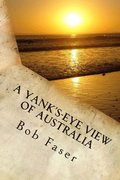 A Yank's-Eye View of Australia