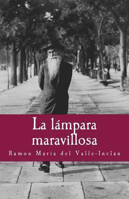 Ramon Maria del Valle Inclan, Gloria Lopez de Los Santos - La lampara maravillosa, Häftad