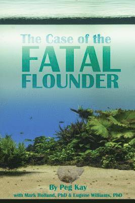 Mark Holland, Gene Williams - The Case of the Fatal Flounder, Häftad