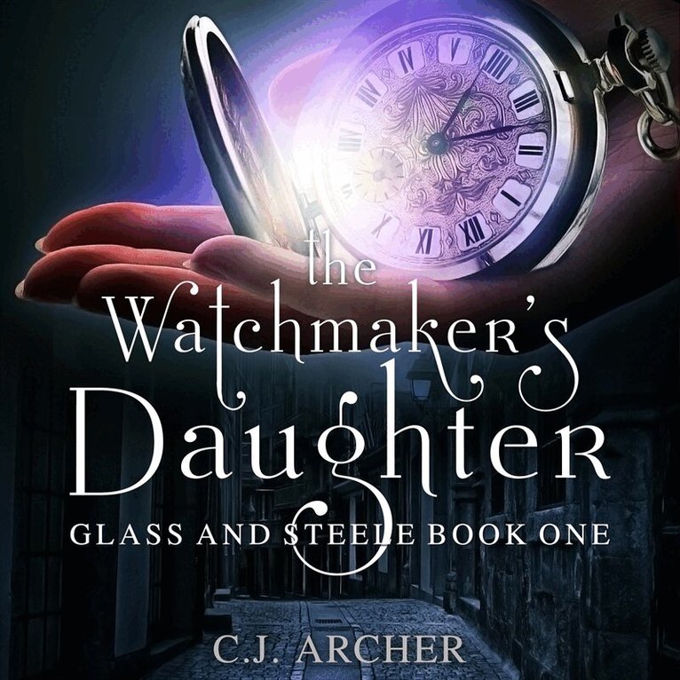 C.J. Archer - The Watchmaker's Daughter, Ljudbok