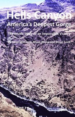 Brock Evans, Doug Scott - Hells Canyon America's Deepest Gorge: The Inside Story of an Impossible Victory, Häftad. Tillgänglighet: Lägg i varukorg