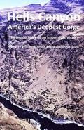 Hells Canyon America's Deepest Gorge: The Inside Story of an Impossible Victory
