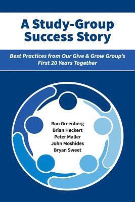 Bryan J. Sweet, Peter D. Maller - A Study-Group Success Story: Best Practices from Our Give & Grow Group's First 20 Years Together, Häftad. Tillgänglighet: Lägg i varukorg