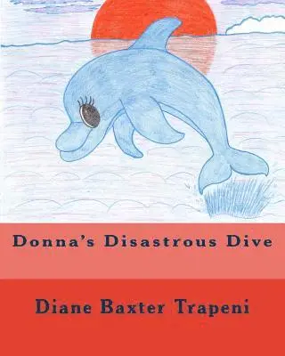 Sr. Stone, Kenneth - Donna's Disastrous Dive, Häftad. Tillgänglighet: Lägg i varukorg