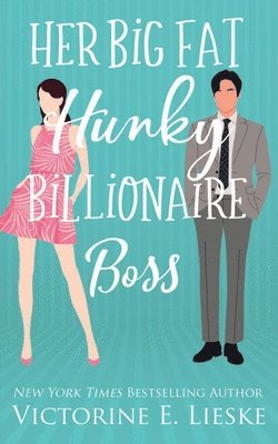 Victorine E. Lieske - Her Big Fat Hunky Billionaire Boss, Häftad. Tillgänglighet: Lägg i varukorg