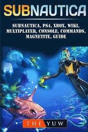 Subnautica, PS4, Xbox, Wiki, Multiplayer, Console, Commands, Magnetite, Guide