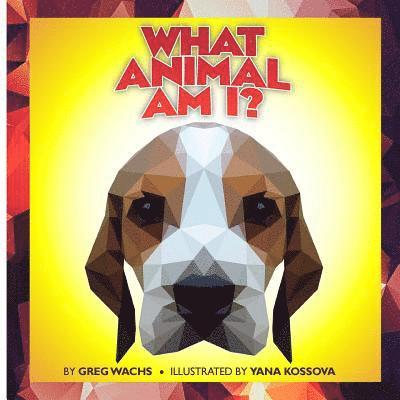 Greg Wachs - What Animal Am I?, Häftad. Tillgänglighet: Lägg i varukorg