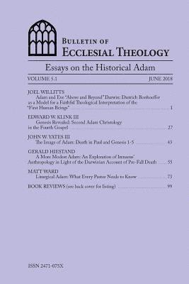 Joel Willitts, John Yates - Bulletin of Ecclesial Theology, Volume 5.1: Essays on the Historical Adam, Häftad. Tillgänglighet: Lägg i varukorg