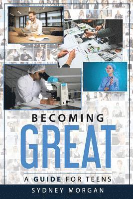 Sydney Morgan - Becoming Great: A Guide for Teens, Häftad. Tillgänglighet: Lägg i varukorg