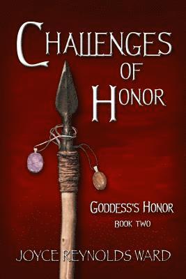 Joyce Reynolds-Ward - Challenges of Honor: Goddess's Honor Book Two, Häftad. Tillgänglighet: Lägg i varukorg