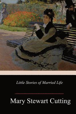 Mary Stewart Cutting - Little Stories of Married Life, Häftad