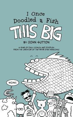 I Once Doodled a Fish This Big