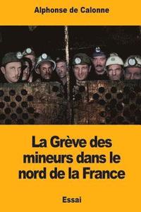 La Grève des mineurs dans le nord de la France